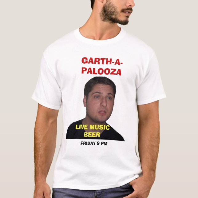 GARTH-A-PALOOZA T-Shirt (Vorderseite)