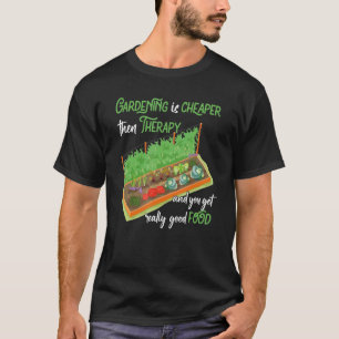 Gärtner billiger als ein therapeutisches Gartenhot T-Shirt