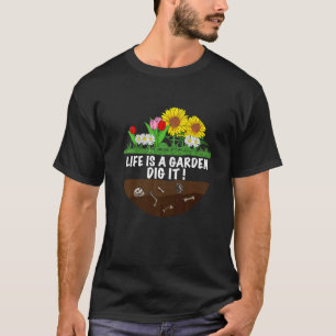 Gärtner der Gärtnerei sagt Leben ist ein Garten Gr T-Shirt