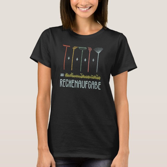 Gärtner Hobbygärtner Rechenaufgabe Garten T-Shirt (Vorderseite)