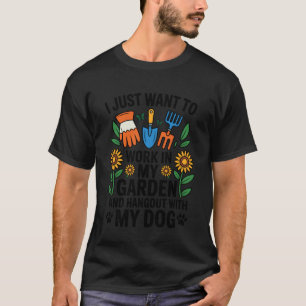 Gärtner Ich will einfach nur in meinem Garten arbe T-Shirt