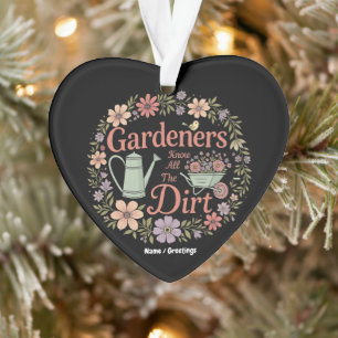 Gärtner kennen das ganze düstere, komische Sarcast Ornament
