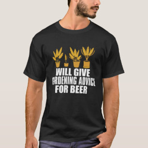 Gärtner Pflanzen Garten Blumen Gartnerei Bier T-Shirt