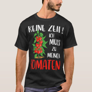 Gärtner Tomaten Gartenbau Steingarten Slogan T-Shirt