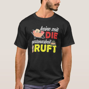 Gärtner und Gartengestaltung für Hobbygärtner T-Shirt