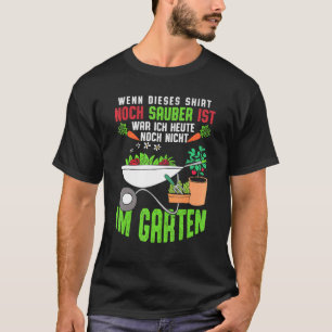 Gärtner- und Hobbygärtner-Sprüche T-Shirt