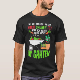 Gärtner und Hobbygärtner Sprüche T-Shirt