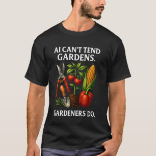 Gärtner Vs. KI-Gartenbau kann Humor Pla nicht erse T-Shirt