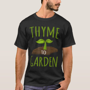 Gärtner Wortspiel Thymian Zum Kräutergarten Gärtn T-Shirt
