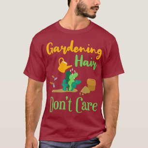 Gärtnerei Haar Shirt Lustiger Gärtner Haar Zitat