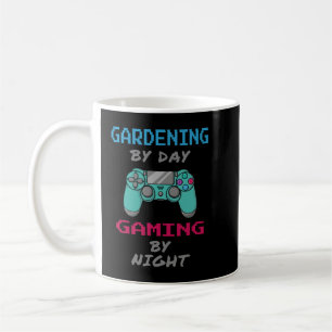 Gärtnerei nach Tag Gaming nach Nacht Kaffeetasse