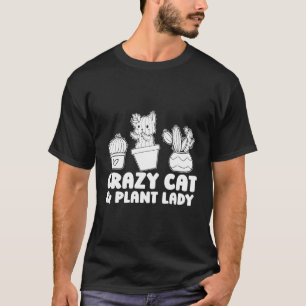 Gärtnerkatze Blume Gärtner Crazy Pflanze und Katze T-Shirt