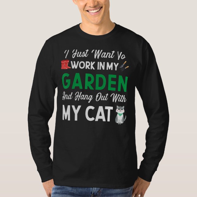Gärtnerkatze Will gerne mit Katze in den Garten T-Shirt (Vorderseite)