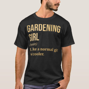 Gärtnermädchen Funny Sprichwort T-Shirt