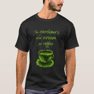 Gärtner's Schrei Nach Kaffee Tasse mit deutschem T T-Shirt