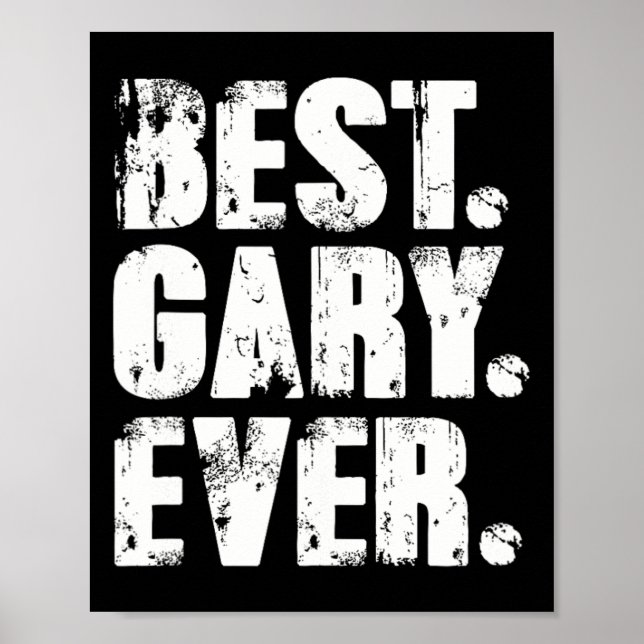 Gary Ever Birthday Name Shirt Spaß Joke Gary Poster (Vorne)