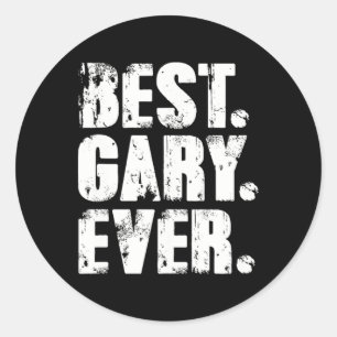 Gary Ever Birthday Name Shirt Spaß Joke Gary Runder Aufkleber