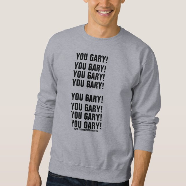 Gary! Sweatshirt (Vorderseite)