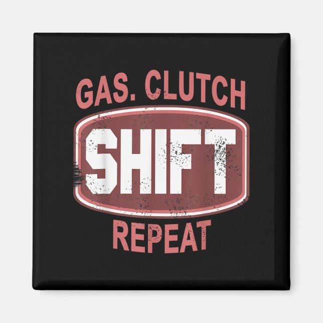 Gas Clutch Shift Repeat Funny Car Enthusiast Manua Magnet (Vorne)