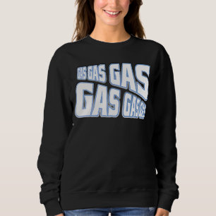 Gas Gas Gas Meme for Fast Runners Schwimmer Wander Sweatshirt