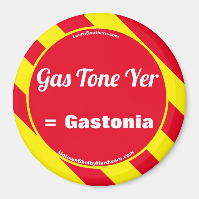 Gas Tone Yer = Gastonia Magnet (Vorne)
