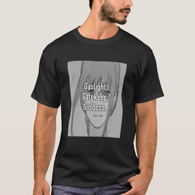 Gaslight Gatekeep Girlboss Meme 6 T-Shirt (Vorderseite)