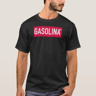 Gasolina - Benzin T-Shirt