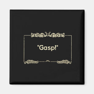 "Gasp!" Stummfilme Kühlschrankmagnet Magnet