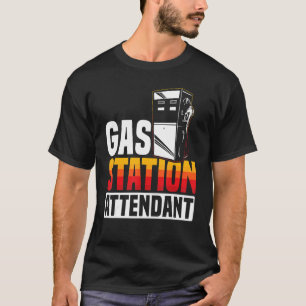 Gasstation Attendant Gaspumpe Benzin Kraftstoff_1 T-Shirt