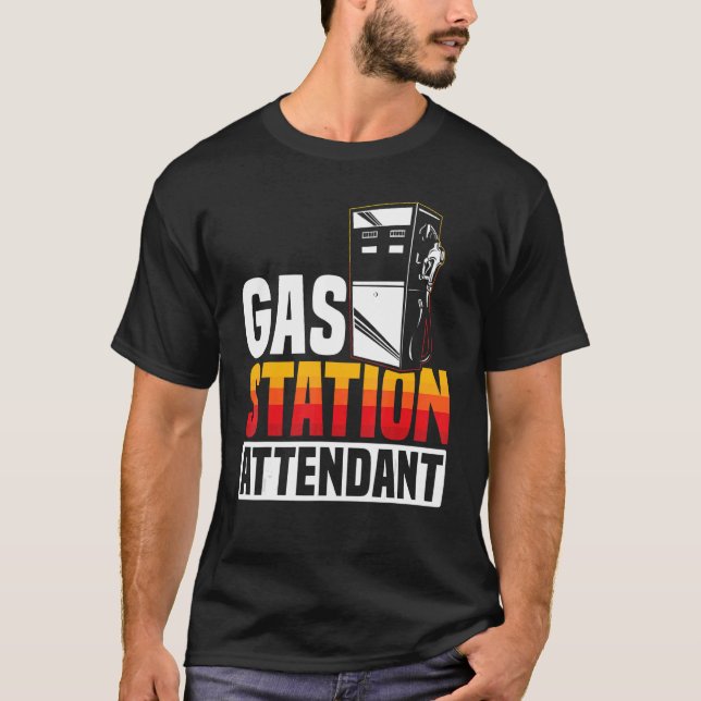 Gasstation Attendant Gaspumpe Benzin Kraftstoff_1 T-Shirt (Vorderseite)