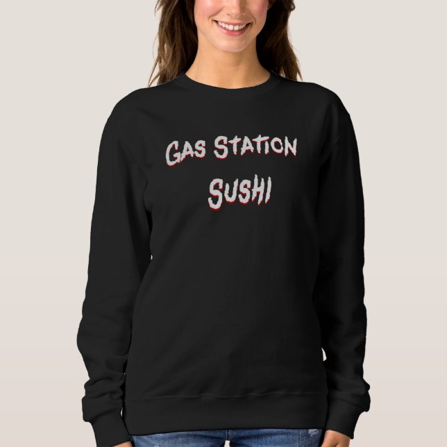 Gasstation Sushi Sweatshirt (Vorderseite)
