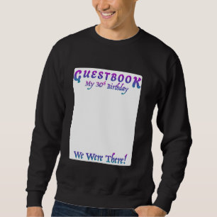 GÄSTEBUCH MEIN 30. GEBURTSTAG WAREN WIR DORT 30 Ja Sweatshirt