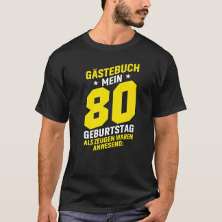 Gästebuch Mein 80 Geburtstag Gästebuch T-Shirt