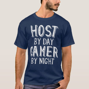 Gastgeber bei Tag, Gamer bei Nacht Party Restauran T-Shirt