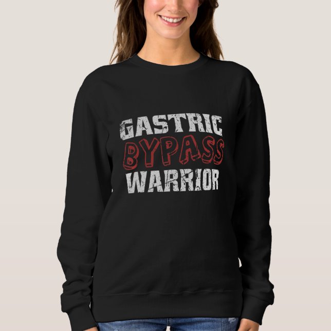 Gastric Bypass Warrior Surgery Weight Loss Recover Sweatshirt (Vorderseite)