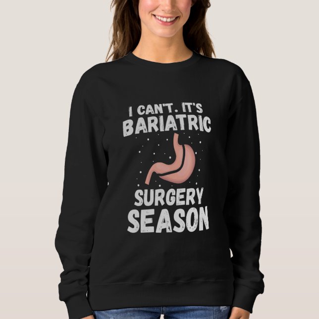 Gastric Surgeon for Gastric Bypass Sweatshirt (Vorderseite)
