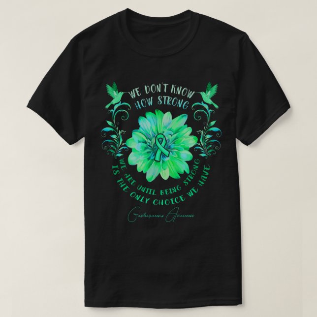Gastroparesis Awareness Blume Wir wissen nicht, wi T-Shirt (Design vorne)