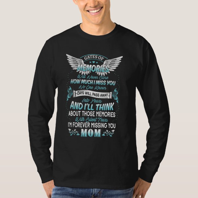Gates Of Memories Will Never Close How Much I Miss T-Shirt (Vorderseite)