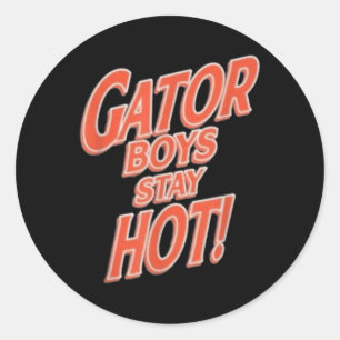 Gator Boys Bleibe Hot Runder Aufkleber