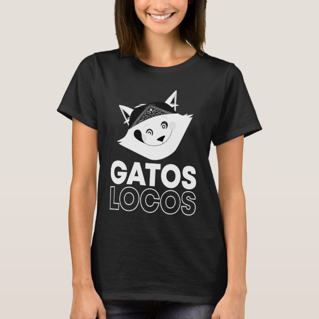 Gatos Locos T Funny Kitty Cat Latina T-Shirt (Vorderseite)