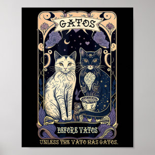 Gatos vor Vatos, es sei denn, der Vato hat Gatos Poster