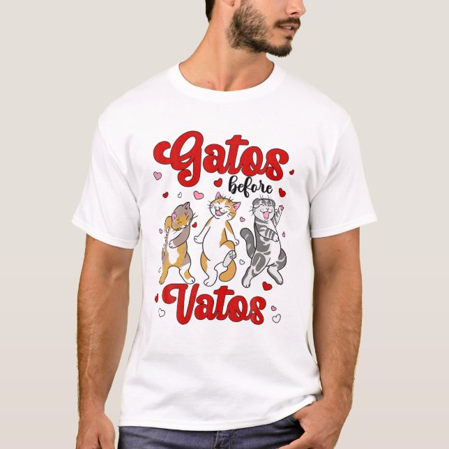 Gatos vor Vatos Funny T-Shirt (Vorderseite)