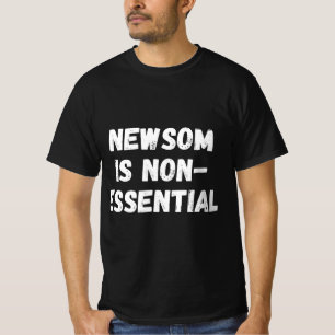 Gavin Newsom ist nicht essenziell Funny Recall Gav T-Shirt