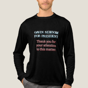 Gavin Newsom, Präsident   Vielen Dank Tri-Blend Shirt
