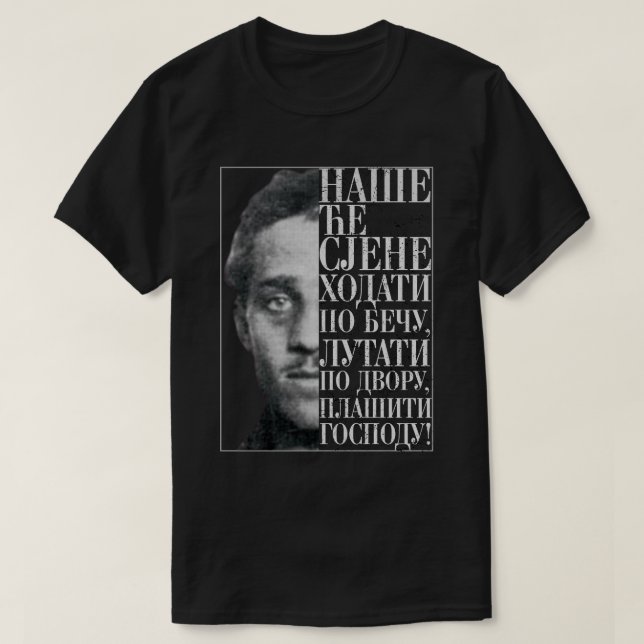 Gavrilo Princip Citat T-Shirt (Design vorne)