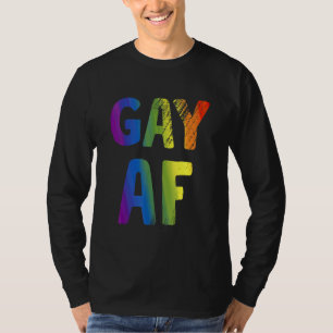 Gay Af Lgbtq Equality Gay Pride T-Shirt