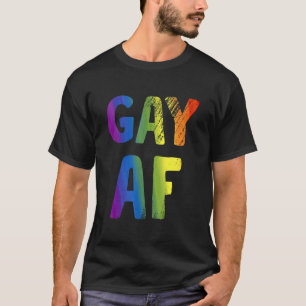 Gay Af Lgbtq Equality Gay Pride T-Shirt
