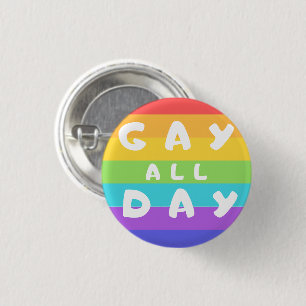 "Gay All Day" Rainbow LGBT+ Prix Round Abzeichen Button
