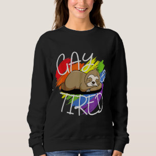 Gay and tired Funny Lgbt Sloth Rainbow Prix Sweatshirt