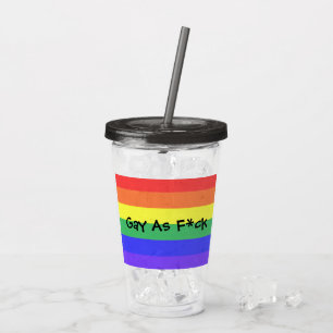 Gay As F*ck Acryltrinkbecher
